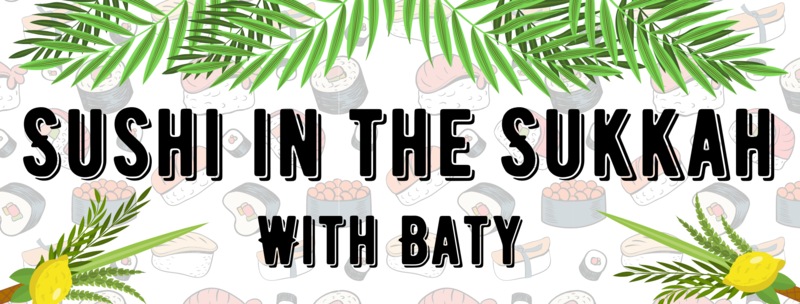 Banner Image for BATY (9th-12th Graders) Sushi in the Sukkah